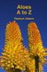 Aloes A to Z (Paperback): Raewyn Adams