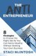 The Anti-Entrepreneur - 8 Strategies to Choose the Right Job So You Can Retire Wealthy Without Starting Your Own Business...
