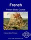 French Basic Course - Student Text Volume Two (Paperback): Robert Salazar, Monique Cossaard
