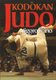 Kodokan Judo: The Essential Guide To Judo By Its Founder Jigoro Kano (Paperback): Jigoro Kano