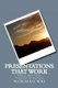 Presentations that Work - How to Make Great PowerPoint Presentations (Paperback): Norman S Wei