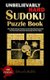 Unbelievably Hard Sudoku Puzzle Book - 300 Totally Absurd Puzzles For The Mentally Strong And Not The Weak Who Ends Up Tearing...