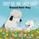 Sheep Dog and Sheep Sheep: Baaad Hair Day (Hardcover): Eric Barclay