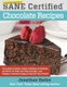Calorie Myth & SANE Certified Chocolate Recipes - End Cravings, Lose Weight, Increase Energy, Improve Your Mood, Fix Digestion,...