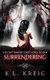Surrendering (Paperback): K L Kreig