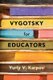 Vygotsky for Educators (Paperback): Yuriy V. Karpov