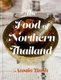 The Food of Northern Thailand (Hardcover): Austin Bush