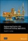 Engineering Practice with Oilfield and Drilling Applications (Hardcover): DW Dareing