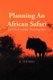 Planning an African Safari - For the Everyday Working Man (Paperback): Kerry Thomas