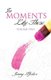 In Moments Like These Volume Two (Paperback): Jenny Pfister