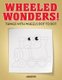 Wheeled Wonders! Things with Wheels Dot to Dot (Paperback): Creative Playbooks