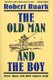 The Old Man and the Boy (Paperback, 1st Owl Book Ed): Robert Ruark