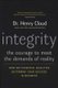 Integrity - The Courage to Meet the Demands of Reality (Paperback): Henry Cloud