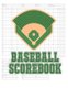 Baseball Scorebook - 100 Scoring Sheets For Baseball and Softball Games, Glover's Scorebooks, Large (8.5X 11) (Paperback):...