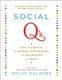 Social q's - How to Survive the Quirks, Quandaries, and Quagmires of Today (Paperback): Philip Galanes