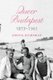 Queer Budapest, 1873-1961 (Paperback): Anita Kurimay