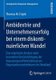 Ambidextrie Und Unternehmenserfolg Bei Einem Diskontinuierlichen Wandel - Eine Empirische Analyse Unter Besonderer...