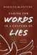 Caring for Words in a Culture of Lies, 2nd Ed (Paperback, 2nd ed.): Marilyn McEntyre