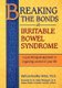 Breaking the Bonds of Irritable Bowel Syndrome - A Psychological Approach to Regaining Control of Your Life (Paperback):...