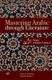 Mastering Arabic through Literature - Drama: al-Rubaa Volume 2 (Arabic, Paperback): Iman A. Soliman, Saeed Alwakeel