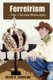 Ferreirism-The Ultimate Philosophy (Paperback): Keith N Ferreira