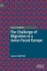 The Challenge of Migration in a Janus-Faced Europe (Hardcover, 1st ed. 2019): Laura Zanfrini