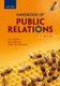 Handbook Of Public Relations (Paperback, 11th ed): G. Mersham Benecke