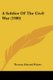 A Soldier Of The Civil War (1900) (Paperback): Thomas Edward Pickett