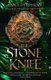The Stone Knife (Paperback): Anna Stephens