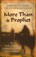 More Than A Prophet - An Insider's Response To Muslim Beliefs About Jesus & Christianity (Paperback, New): Emir Fethi...