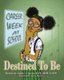 Destined To Be (Paperback): Ashley J Carver