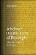 Schelling's Organic Form of Philosophy - Life as the Schema of Freedom (Hardcover): Bruce Matthews