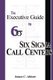 The Executive Guide to Six SIGMA Call Centers (Paperback): MR James C. Abbott