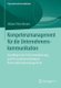 Kompetenzmanagement Fur Die Unternehmenskommunikation - Grundlagen Der Professionalisierung Und Personalentwicklung Im...