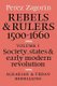 Rebels and Rulers, 1500-1600: Volume 1, Agrarian and Urban Rebellions - Society, States, and Early Modern Revolution...