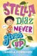 Stella Diaz Never Gives Up (Hardcover): Angela Dominguez
