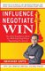 Influence Negotiate Win - The Only Negotiation Book You Will Ever Need When Negotiating For Success (Paperback): Abhishek Datta