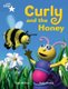 Rigby Star Guided Phonic Opportunity Readers Blue: Pupil Book Single: Curly And The Honey (Paperback): 