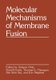 Molecular Mechanisms of Membrane Fusion (Paperback, Softcover reprint of the original 1st ed. 1988): Shinpei Ohki