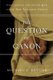 The Question of Canon - Challenging the Status Quo in the New Testament Debate (Paperback): Michael J. Kruger