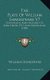 The Plays Of William Shakespeare V7 - Containing King Richard III, King Henry VIII, And Coriolanus (1785) (Paperback): William...