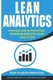 Lean Analytics - Manage and Automatize Your Business with Lean Analytics (Data Analytics Made Easy) (Paperback): Jennifer...