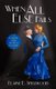When All Else Fails - Book One of the Sweet Ever After Series (Paperback): Elaine E. Sherwood