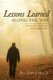 Lessons Learned Along The Way - Guidance for how to live and lead as disciples of Jesus (Paperback): John B Hill Jr