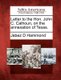 Letter to the Hon. John C. Calhoun, on the Annexation of Texas. (Paperback): Jabez D. Hammond