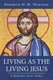 Living as the Living Jesus (Paperback): Kenneth W.M. Wozniak