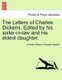 The Letters of Charles Dickens. Edited by his sister-in-law and his eldest daughter. (Paperback): Charles Dickens, Georgina...