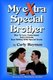 My Extra Special Brother (Hardcover): Carly Heyman