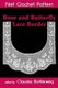 Rose and Butterfly Lace Border Filet Crochet Pattern - Complete Instructions and Chart (Paperback): Claudia Botterweg, Olive...