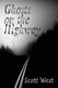 Ghosts on the Highway (Paperback): Scott West